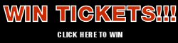 Click Here To Win Tickets